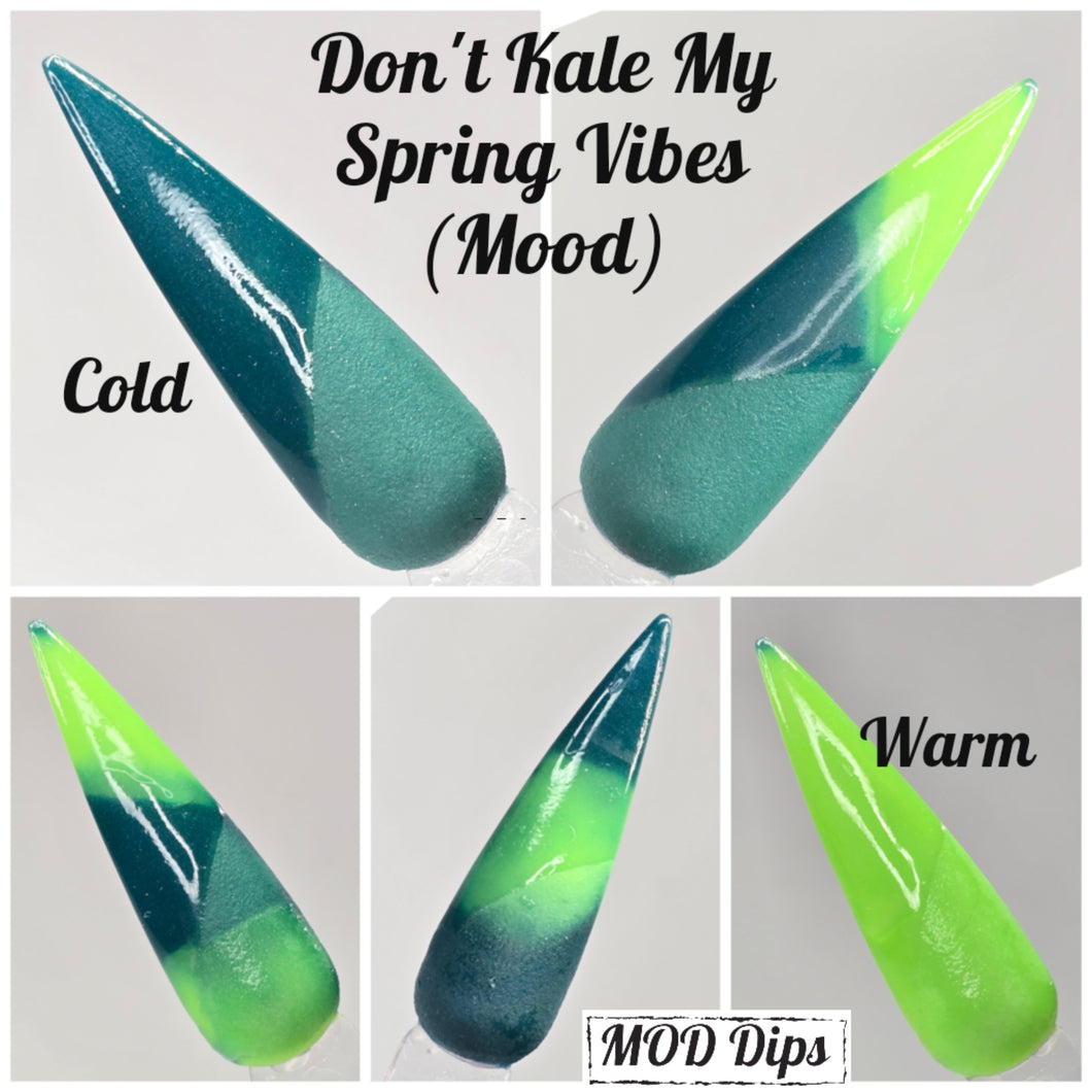 Don't Kale My Spring Vibes (Mood)