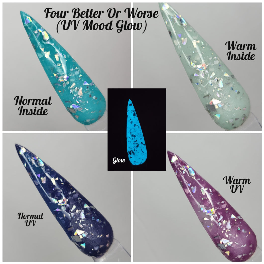 Four Better Or Worse (UV Mood Glow) (Glitter)